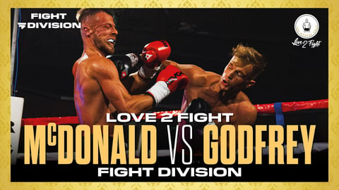 BIG LEFT HOOK STOPPAGE! Tom McDonald vs Ben Godfrey - Love 2 Fight